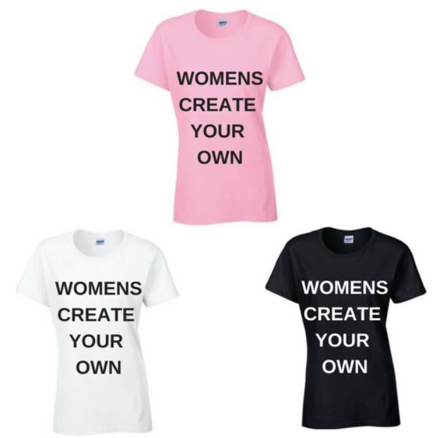 Womens Create Your Own T-shirt