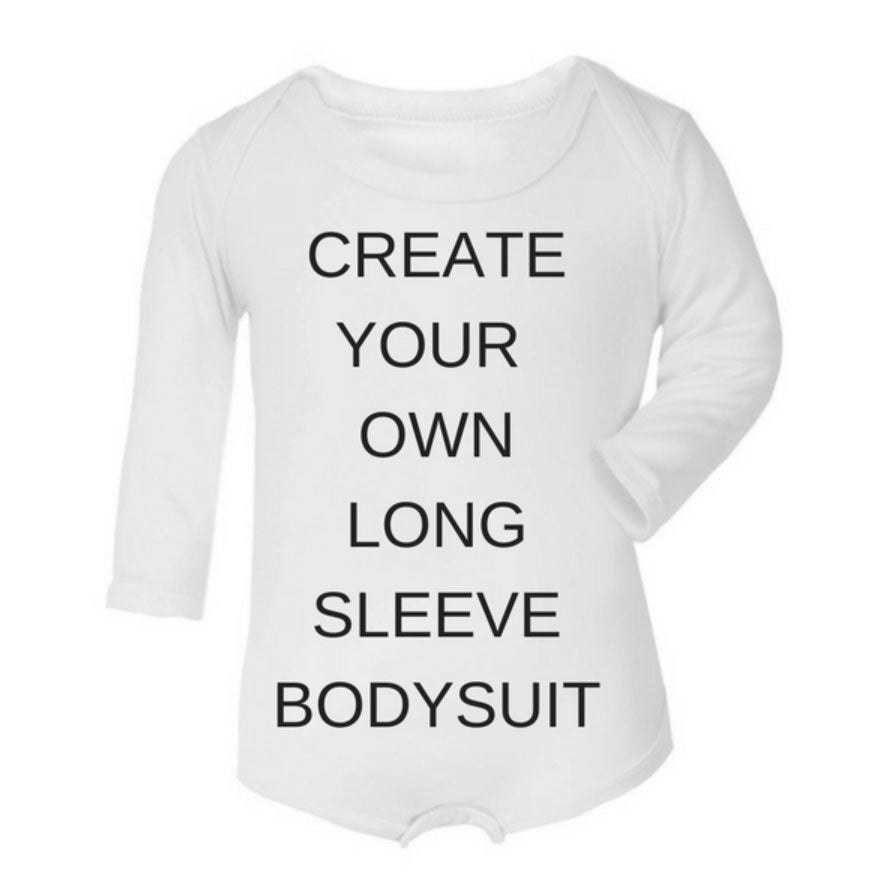 Create Your Own Long Sleeved Bodysuit